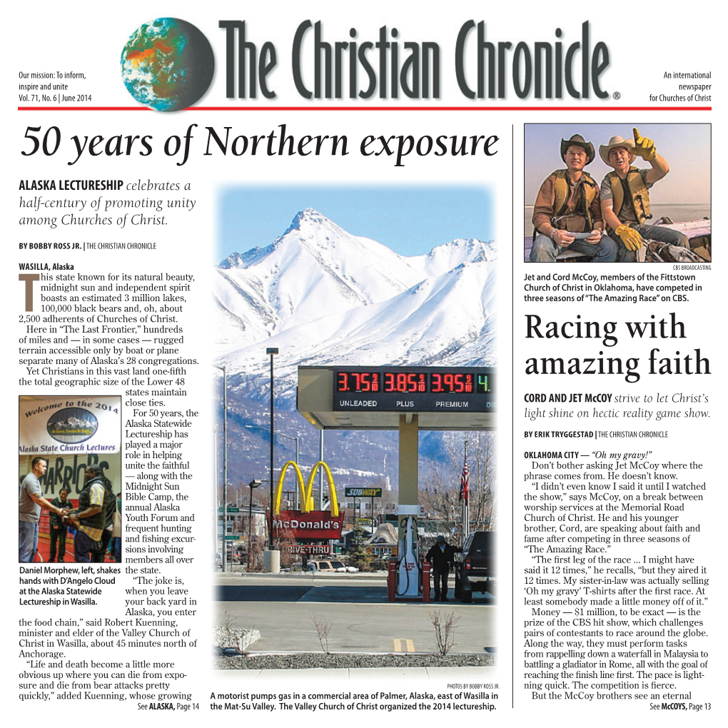 50 Years of Northern Exposure ALASKA LECTURESHIP Celebrates a Half-Century of Promoting Unity Among Churches of Christ