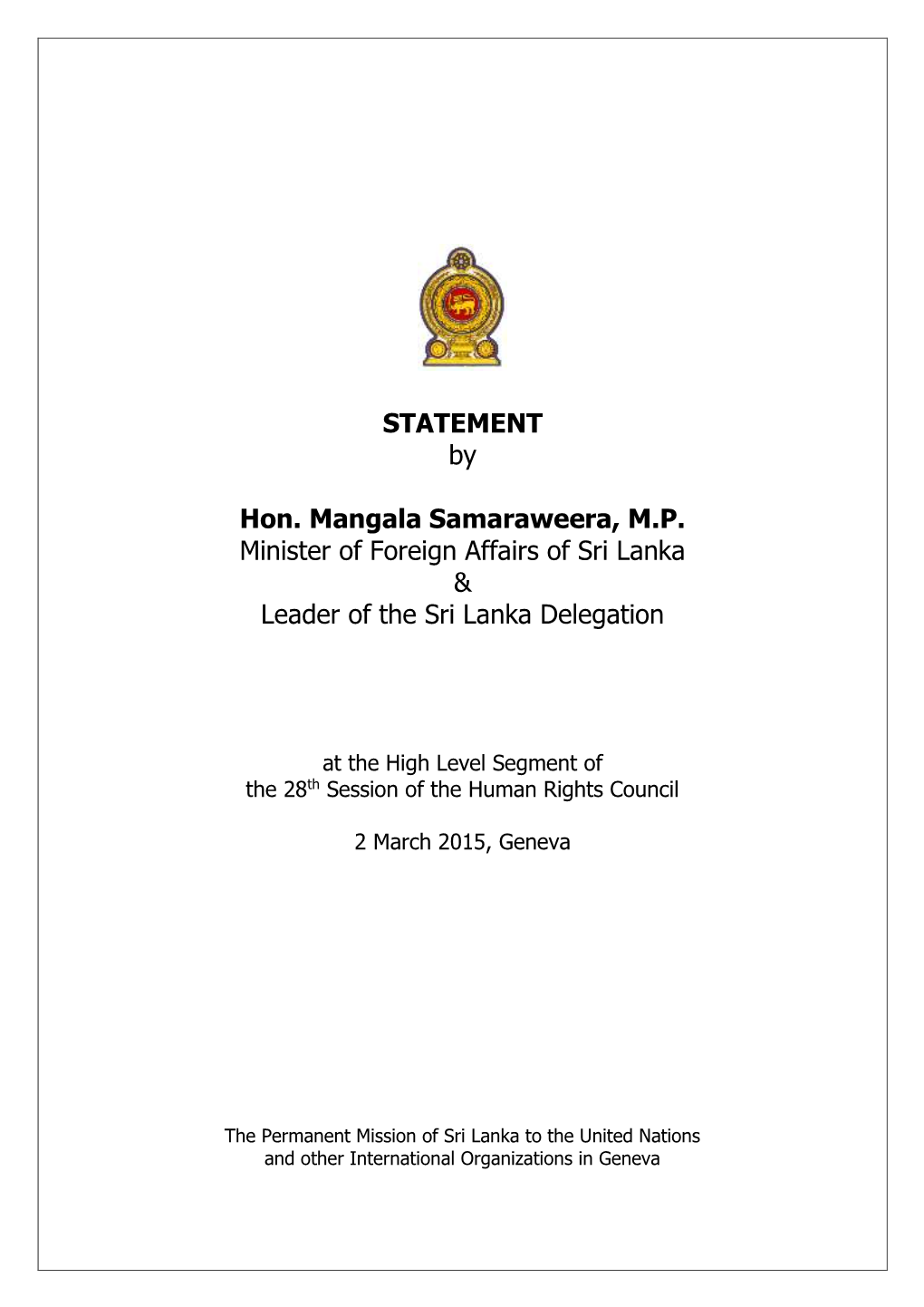 STATEMENT by Hon. Mangala Samaraweera, M.P. Minister Of