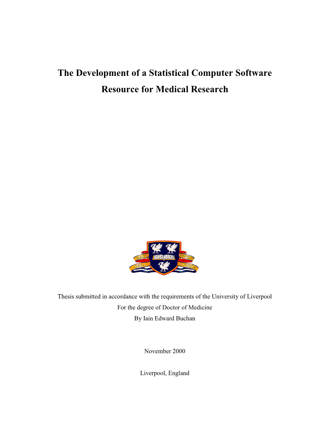 The Development of a Statistical Software Resource for Medical Research: MD Thesis of Iain Edward Buchan