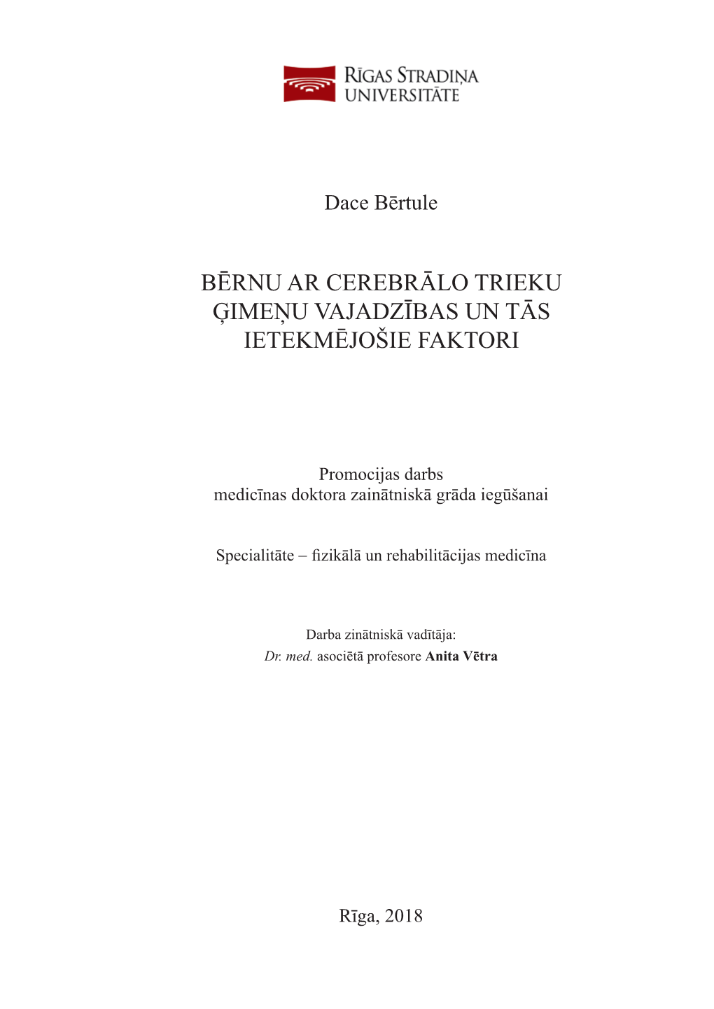 Bērnu Ar Cerebrālo Trieku Ģimeņu Vajadzības Un Tās Ietekmējošie Faktori