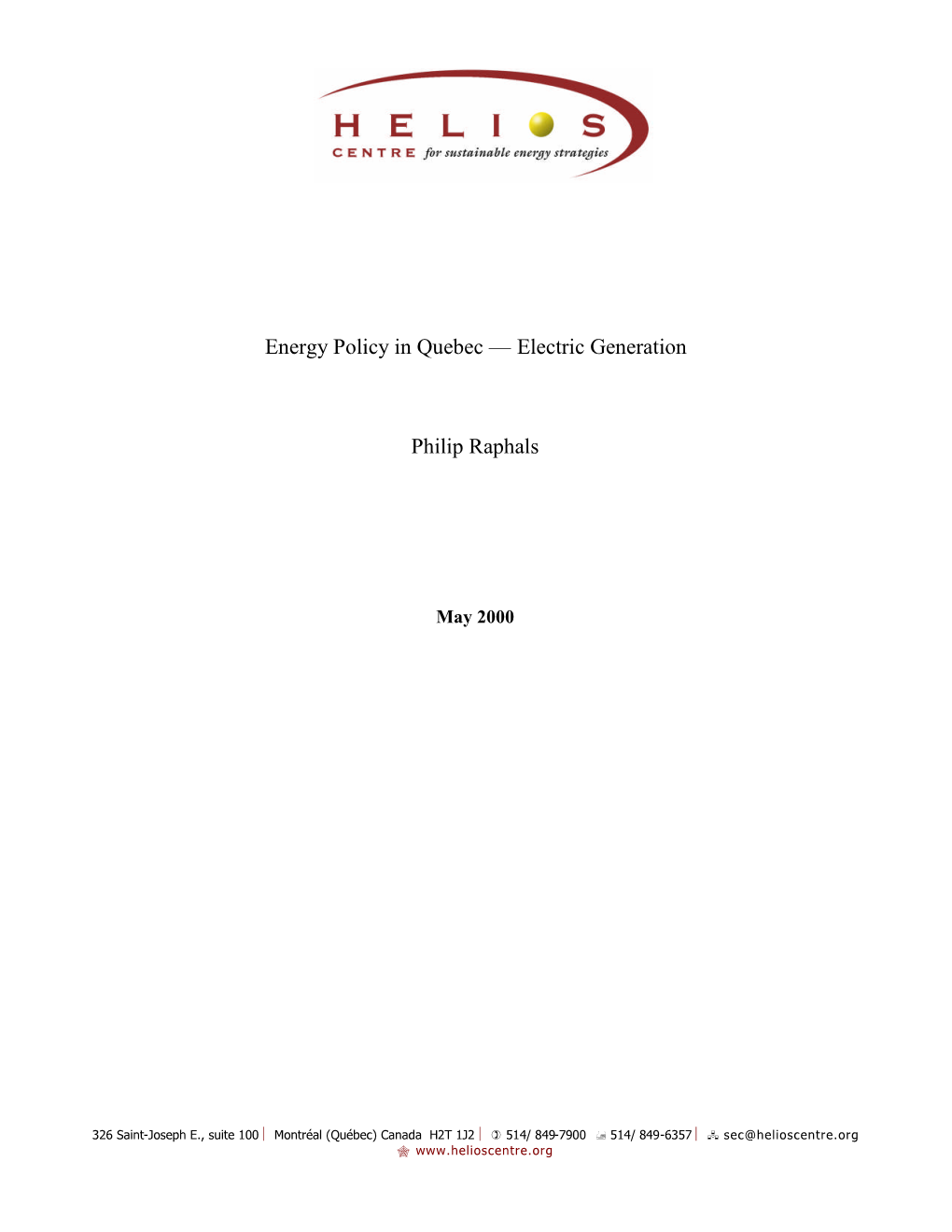 Energy Policy in Quebec — Electric Generation Philip Raphals