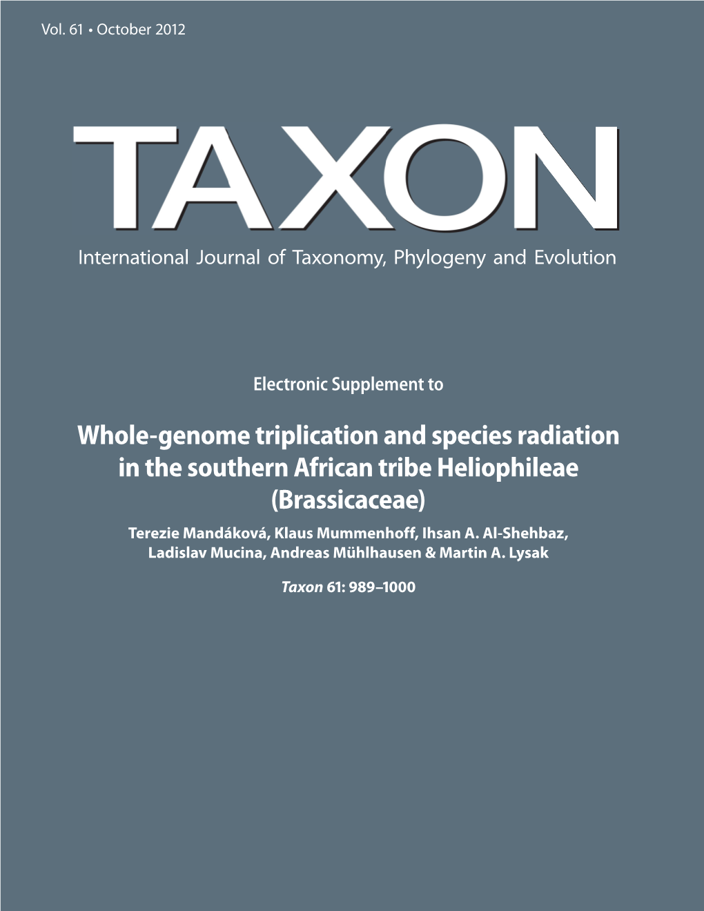 Whole-Genome Triplication and Species Radiation in the Southern African Tribe Heliophileae (Brassicaceae) Terezie Mandáková, Klaus Mummenhoff, Ihsan A