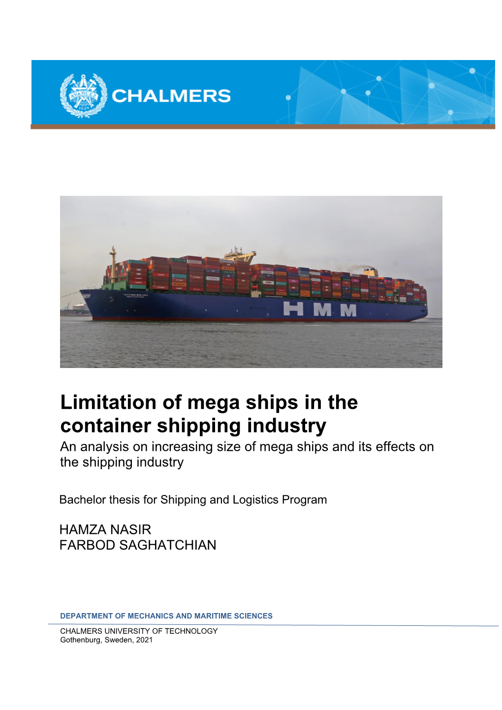 Limitation of Mega Ships in the Container Shipping Industry an Analysis on Increasing Size of Mega Ships and Its Effects on the Shipping Industry