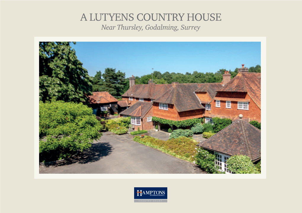 A LUTYENS COUNTRY HOUSE Near Thursley, Godalming, Surrey