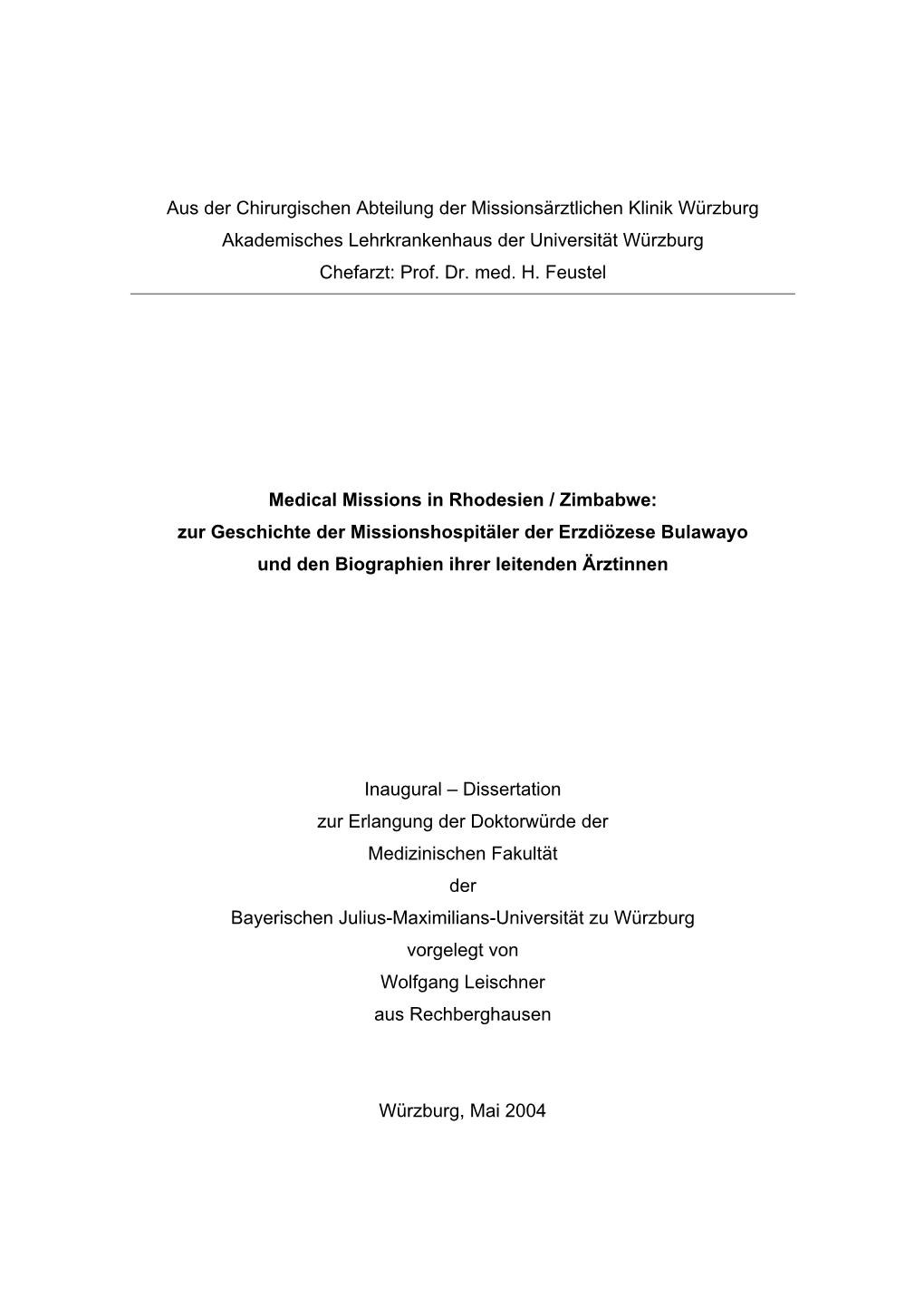 Aus Der Chirurgischen Abteilung Der Missionsärztlichen Klinik Würzburg Akademisches Lehrkrankenhaus Der Universität Würzburg Chefarzt: Prof