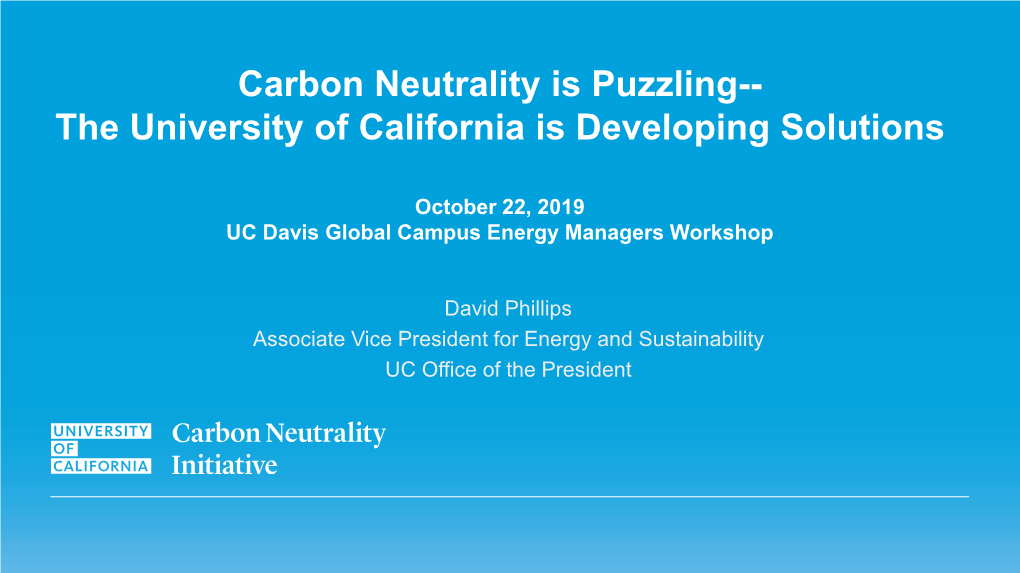 Carbon Neutrality Is Puzzling-- the University of California Is Developing Solutions