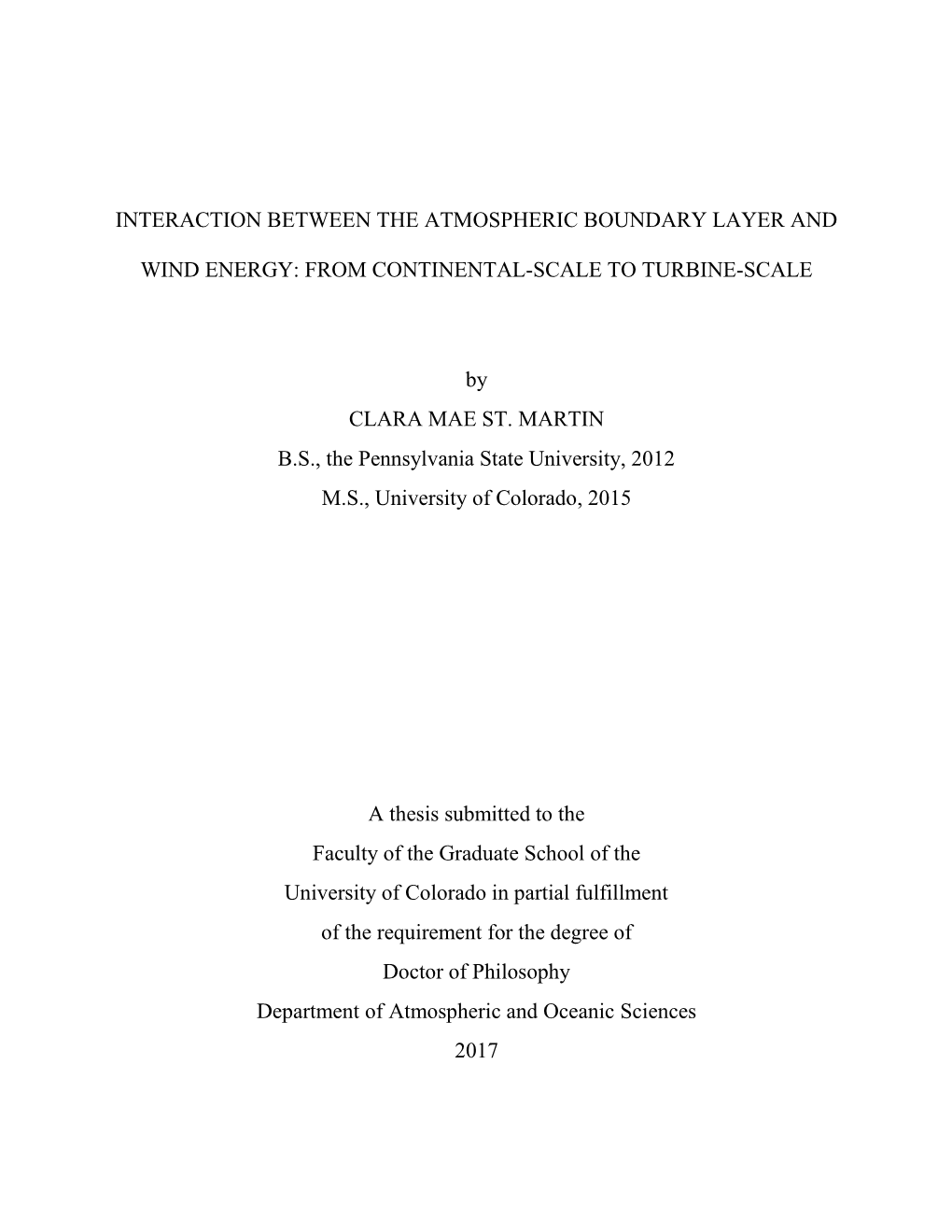 Interaction Between the Atmospheric Boundary Layer and Wind Energy: from Continental-Scale to Turbine-Scale Written by Clara Mae St