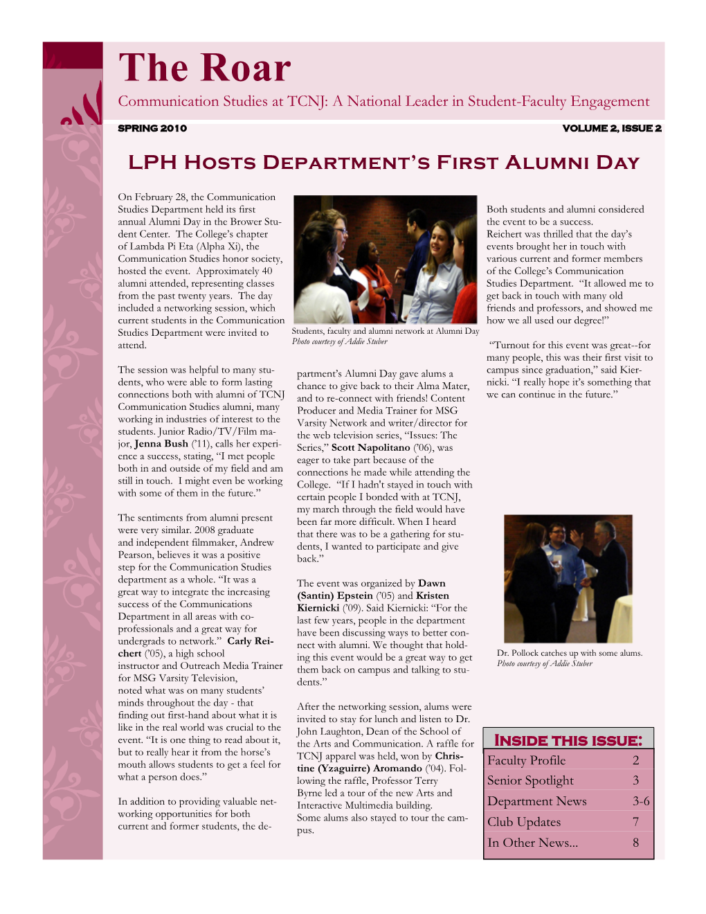 SPRING 2010 VOLUME 2, ISSUE 2 LPH Hosts Department’S First Alumni Day