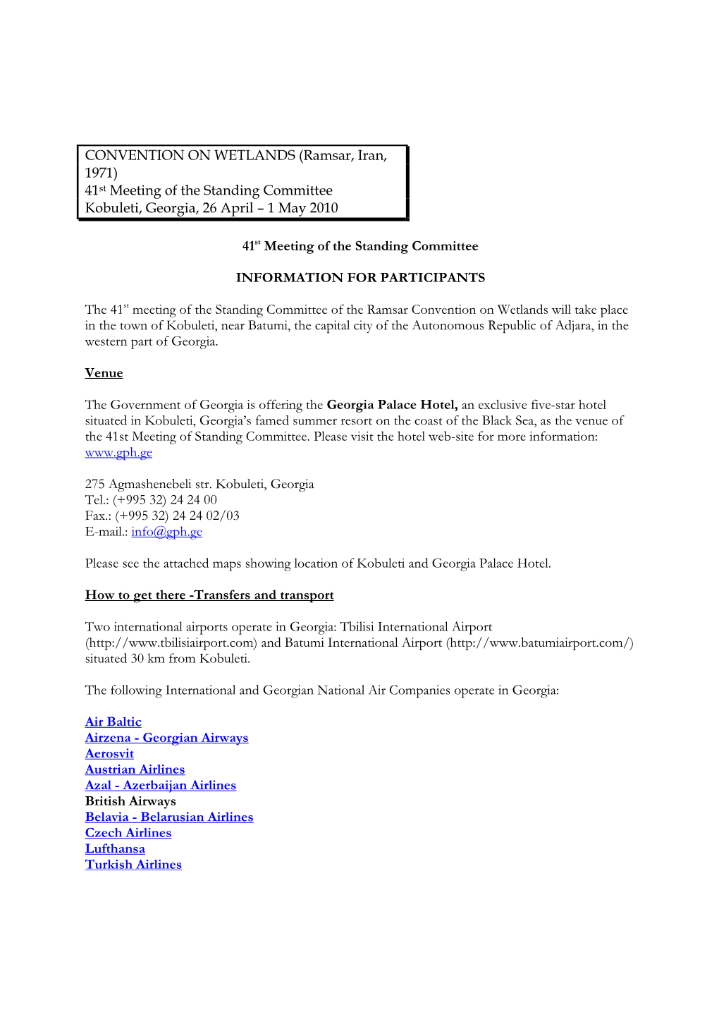 CONVENTION on WETLANDS (Ramsar, Iran, 1971) 41St Meeting of the Standing Committee Kobuleti, Georgia, 26 April – 1 May 2010 41