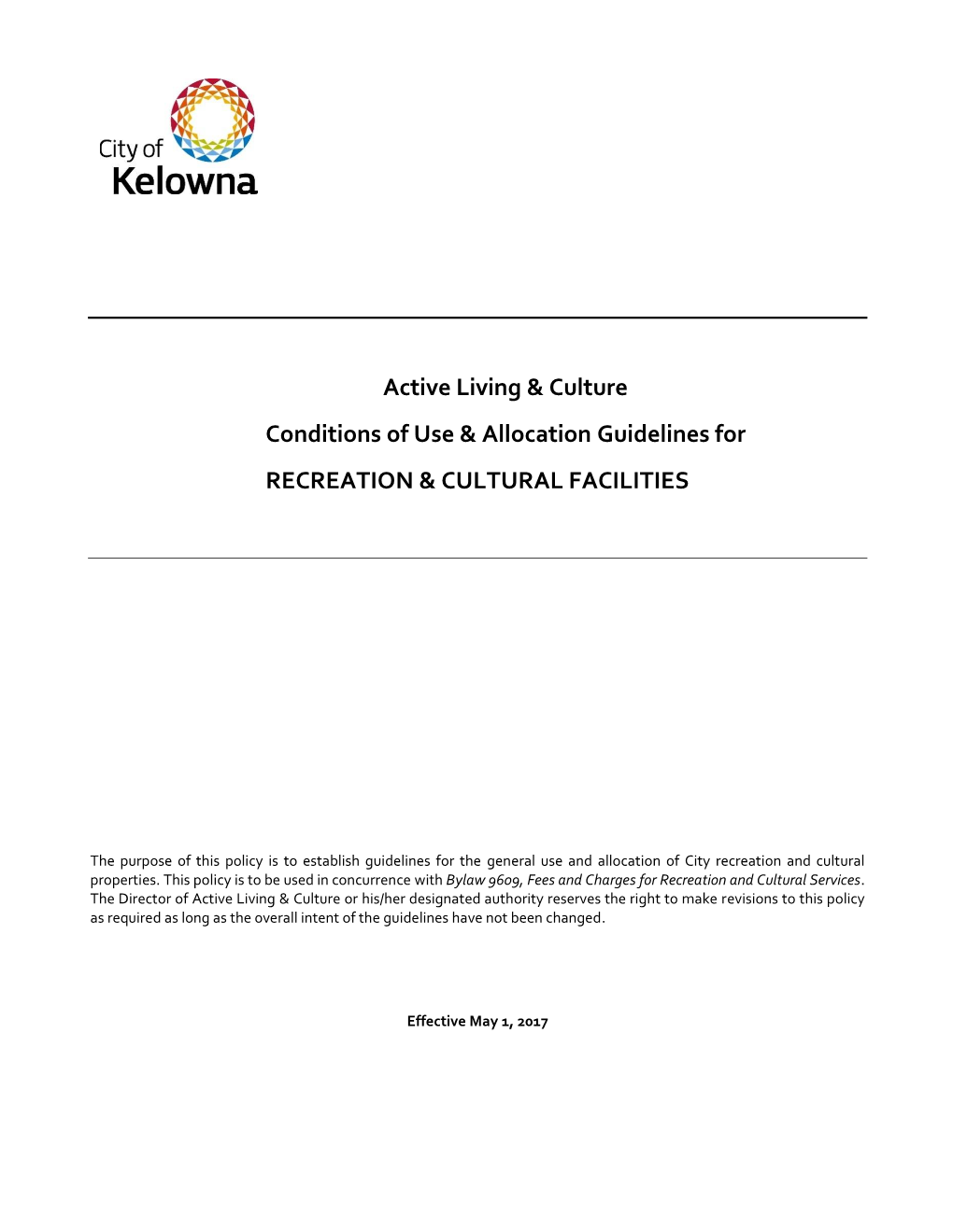 Active Living & Culture Conditions of Use & Allocation Guidelines for RECREATION & CULTURAL FACILITIES