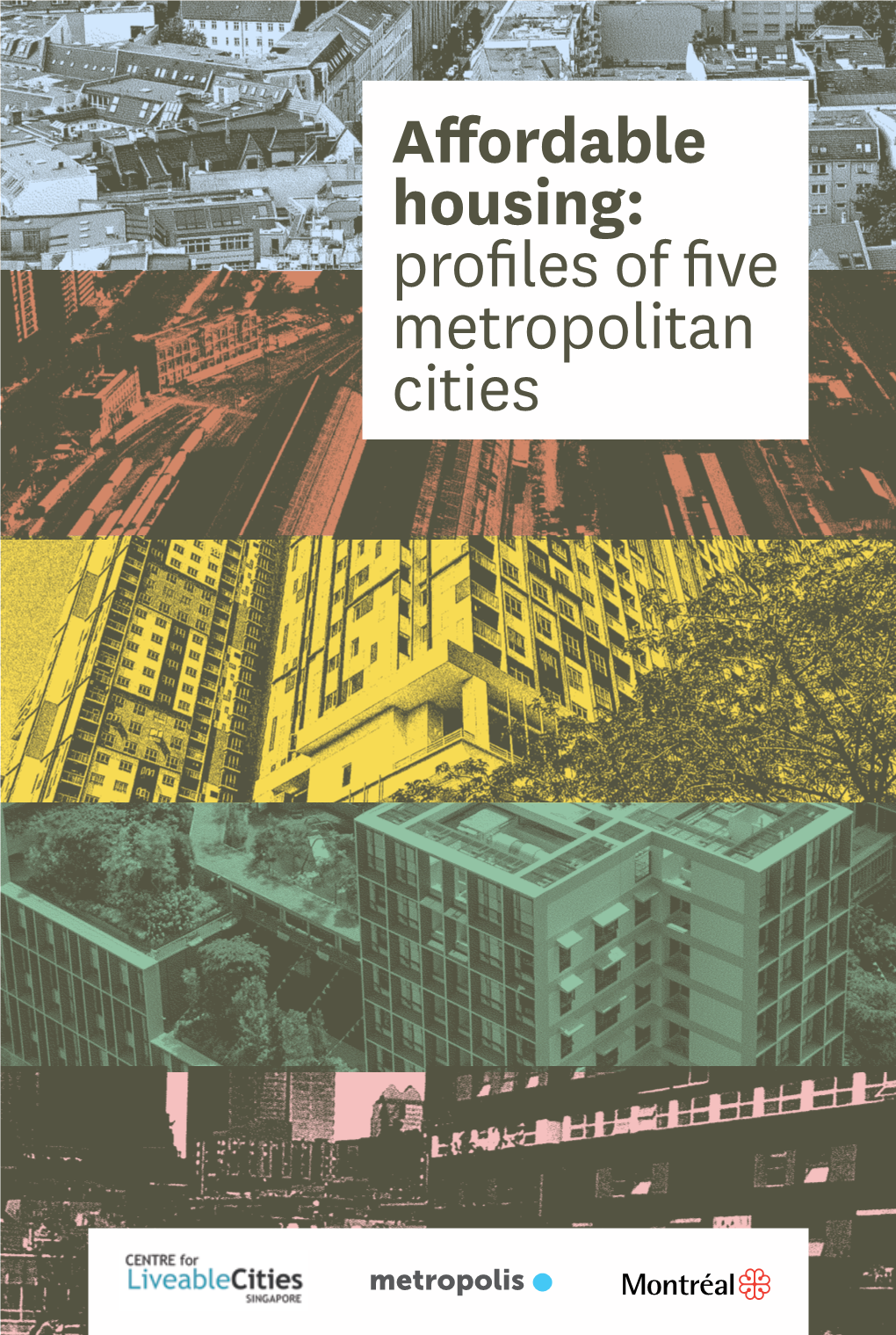 Affordable Housing: Profiles of Five Metropolitan Cities