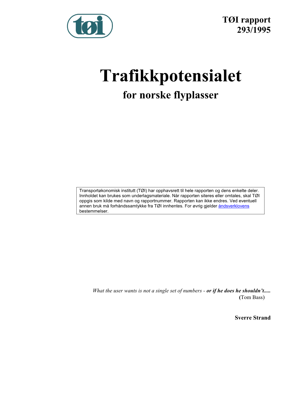TØI Rapport 293/1995 Trafikkpotensialet for Norske Flyplasser