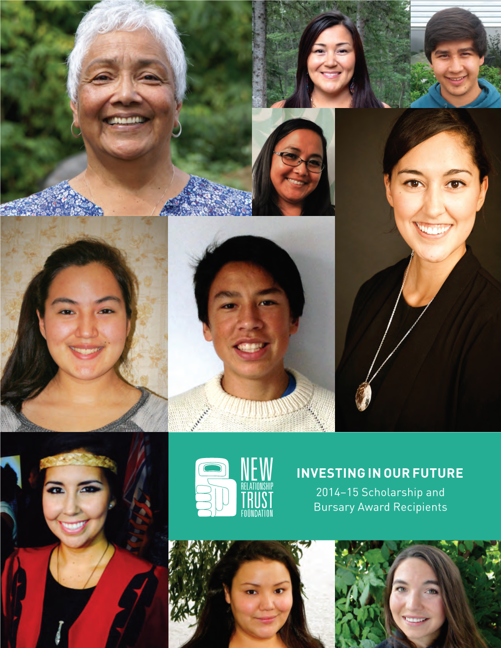 INVESTING in OUR FUTURE 2014–15 Scholarship and Bursary Award Recipients