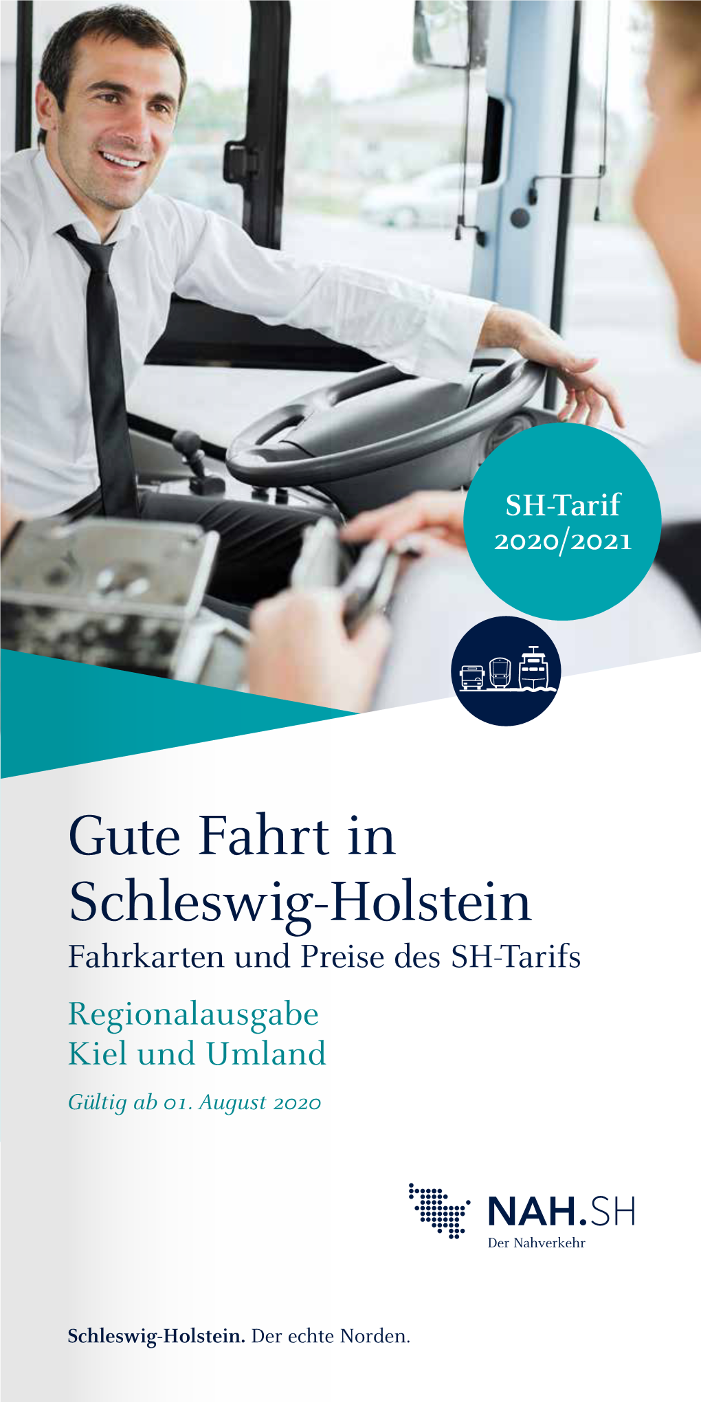 Gute Fahrt in Schleswig-Holstein Fahrkarten Und Preise Des SH-Tarifs Regionalausgabe Kiel Und Umland Gültig Ab 01