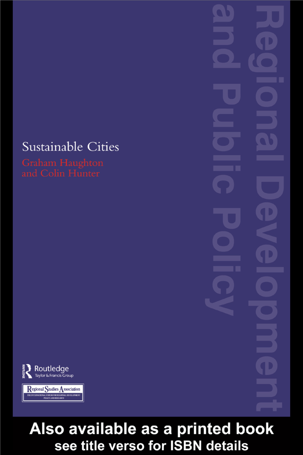 Sustainable Cities Regional Development and Public Policy Series Series Editor: Ron Martin, University of Cambridge