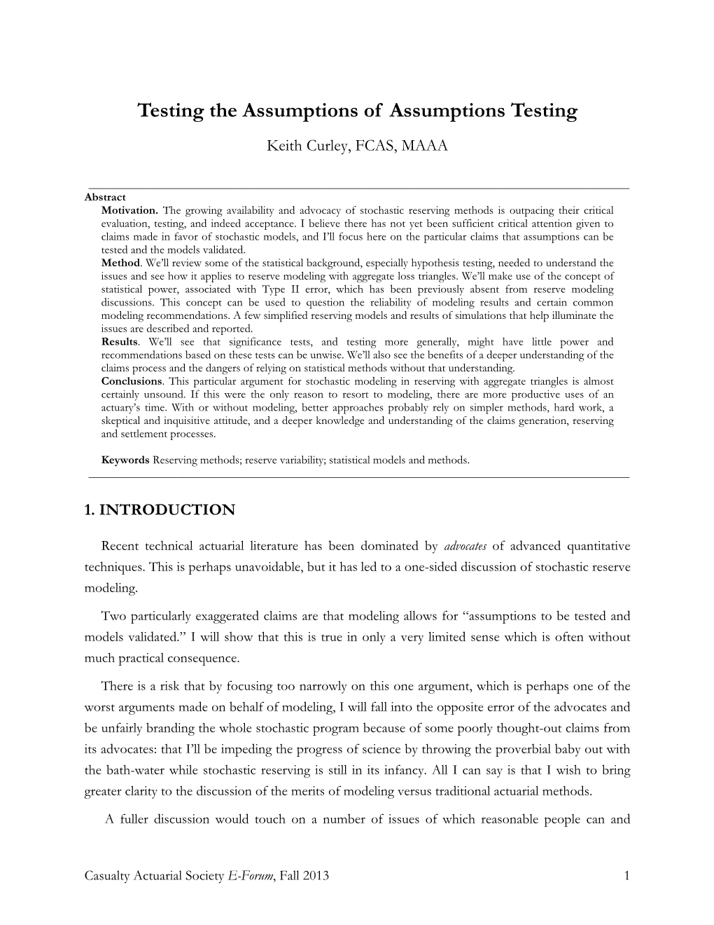 Testing the Assumptions of Assumptions Testing Keith Curley, FCAS, MAAA