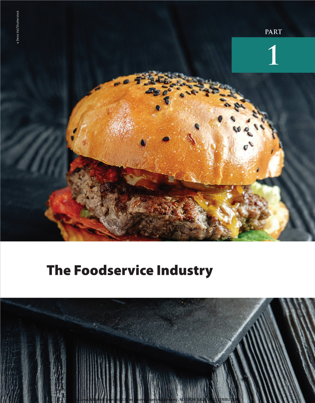 The Foodservice Industry © Jones &Bartlett Learning LLC, an Ascend Learning Company