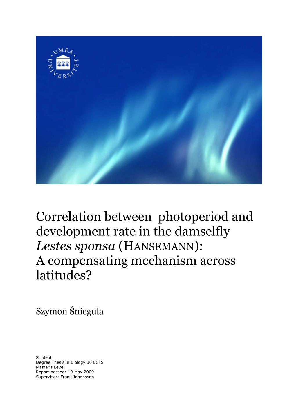 Correlation Between Photoperiod and Development Rate in the Damselfly Lestes Sponsa (HANSEMANN): a Compensating Mechanism Across Latitudes?