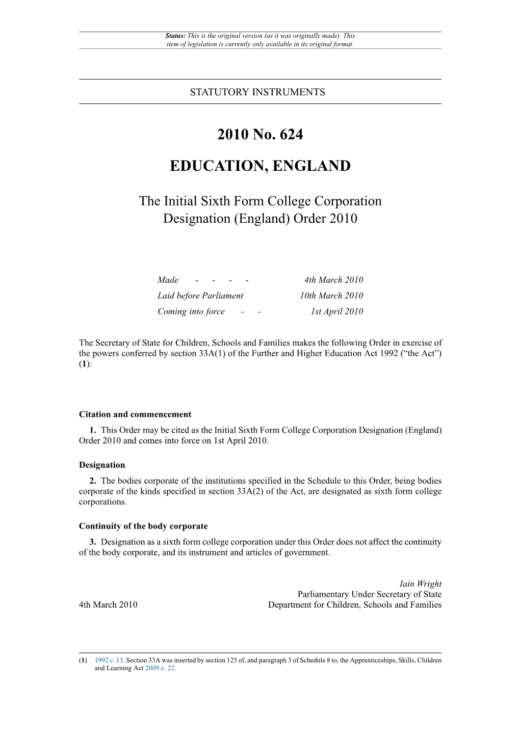 The Initial Sixth Form College Corporation Designation (England) Order 2010