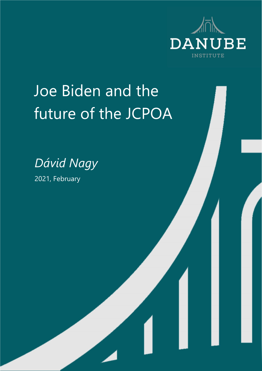 Joe Biden and the Future of the JCPOA Dávid Nagy