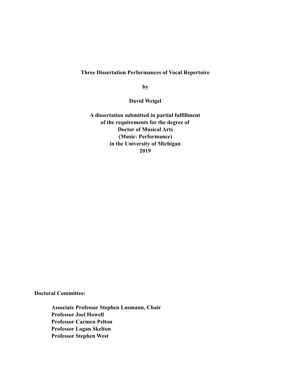 Three Dissertation Performances of Vocal Repertoire by David Weigel a Dissertation Submitted in Partial Fulfillment of the Re