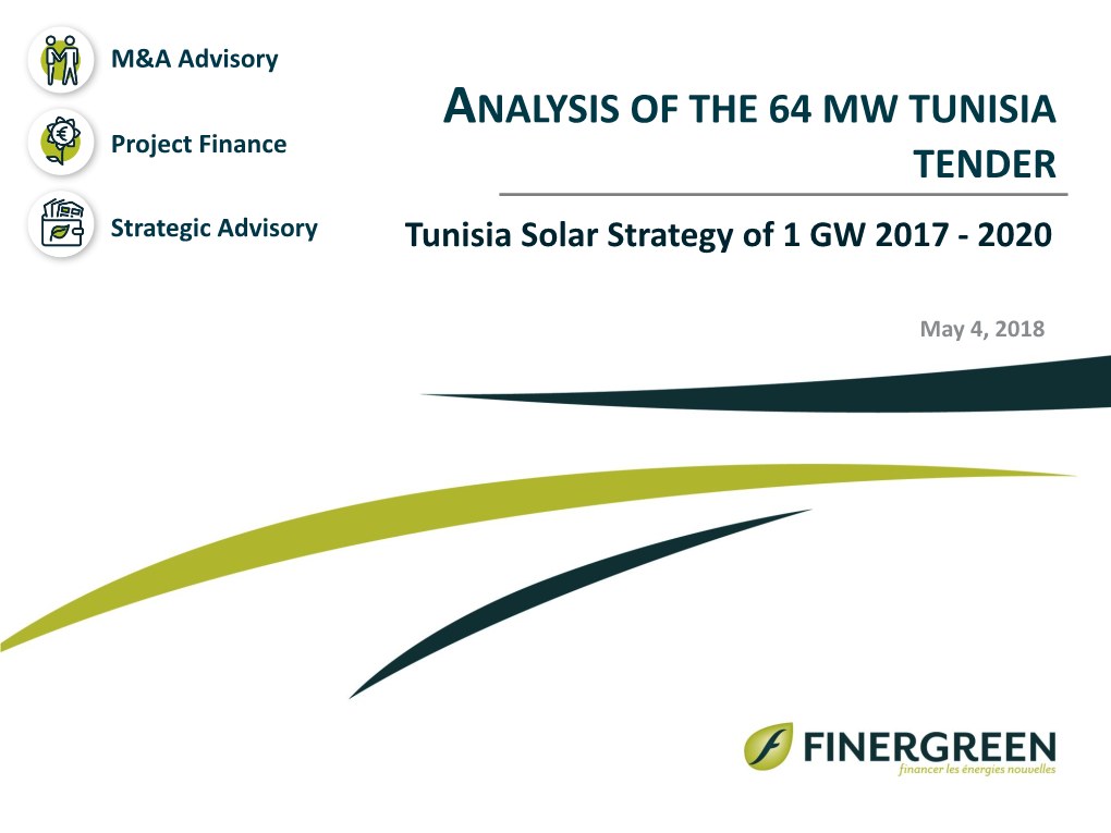 ANALYSIS of the 64 MW TUNISIA Project Finance TENDER Strategic Advisory Tunisia Solar Strategy of 1 GW 2017 - 2020