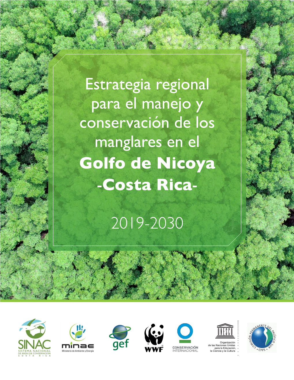 Estrategia Regional Para El Manejo Y Conservación De Los Manglares En El Golfo De Nicoya -Costa Rica