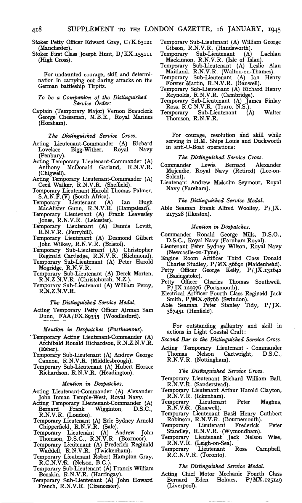 SUPPLEMENT to the LONDON GAZETTE, 16 JANUARY, 1945 Stoker Petty Officer Edward Gray, C/K.63I2I Temporary Sub-Lieutenant (A) William George (Manchester)