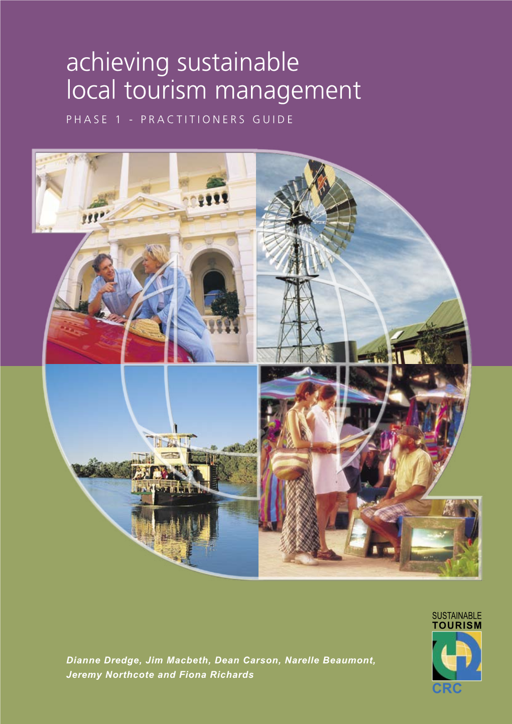 Achieving Sustainable Local Tourism Management Phase 1 - Practitioners Guide