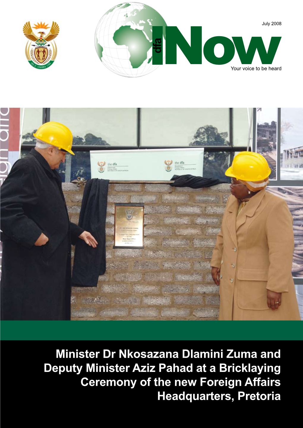 Minister Dr Nkosazana Dlamini Zuma and Deputy Minister Aziz Pahad at a Bricklaying Ceremony of the New Foreign Affairs Headquarters, Pretoria Editorial Note