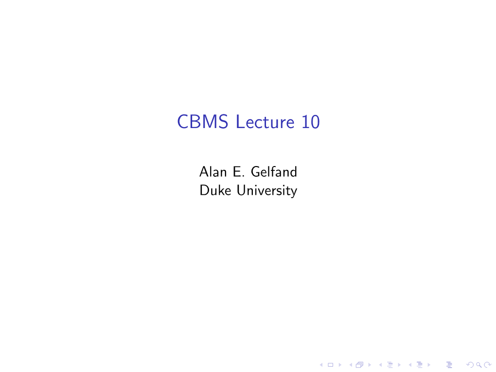 CBMS Lecture 10