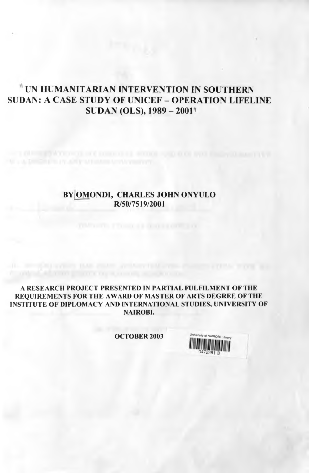 Un Humanitarian Intervention in Southern Sudan: a Case Study of Unicef - Operation Lifeline Sudan (Ols), 1989 - 2001'