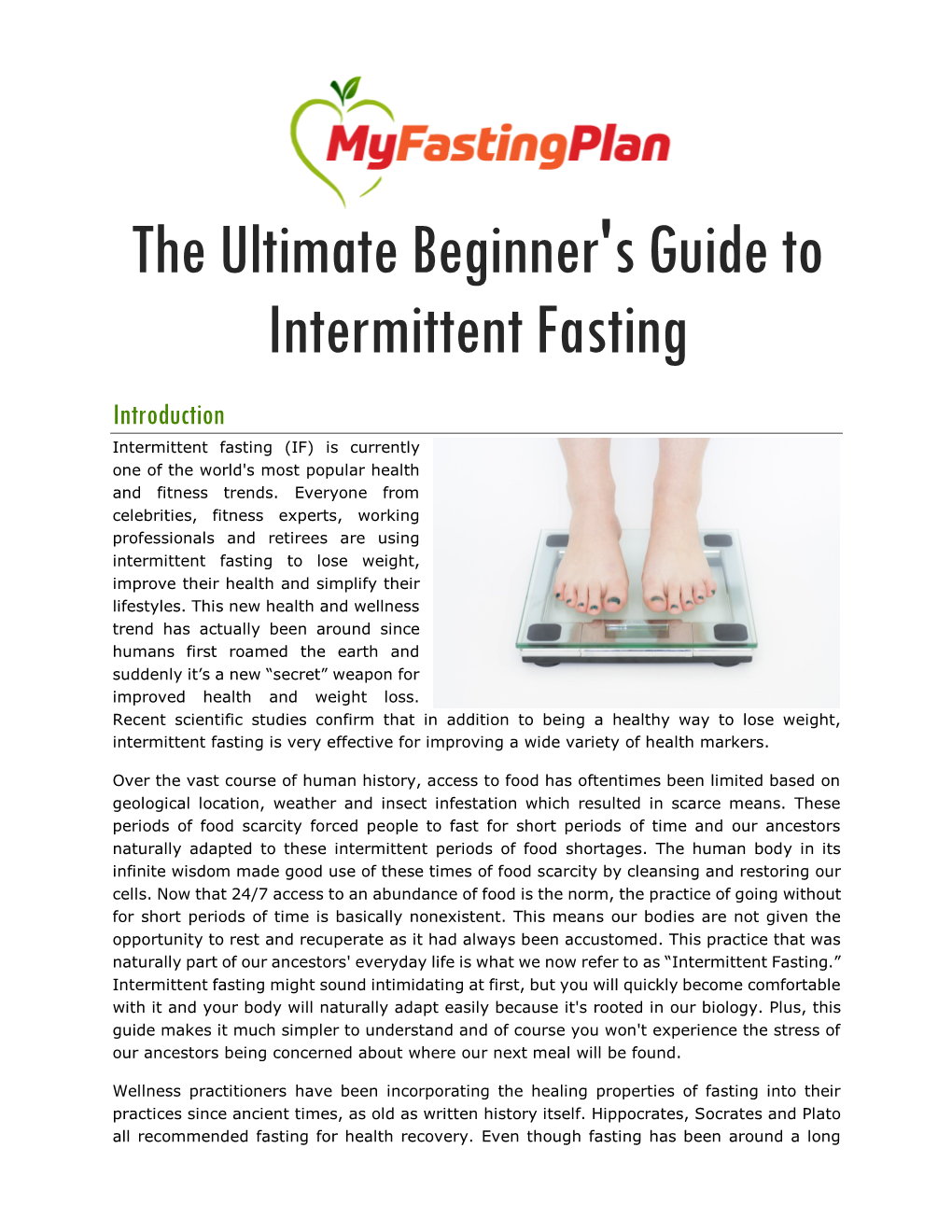 The Ultimate Beginner's Guide to Intermittent Fasting Introduction Intermittent Fasting (IF) Is Currently One of the World's Most Popular Health and Fitness Trends