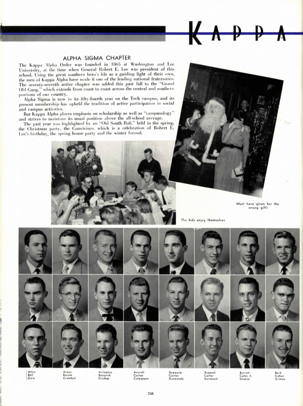 ALPHA SIGMA CHAPTER the Kappa Alpha Order Was Founded in 1865 at Washington and Lee University, at the Time When General Robert E