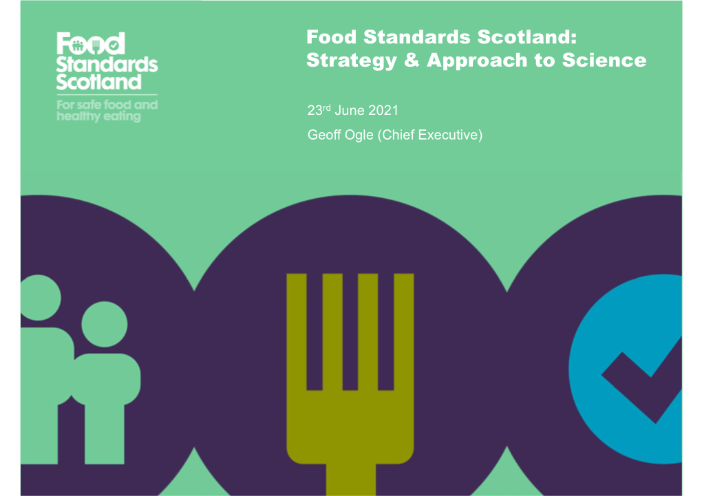 Food Standards Scotland: Strategy & Approach to Science