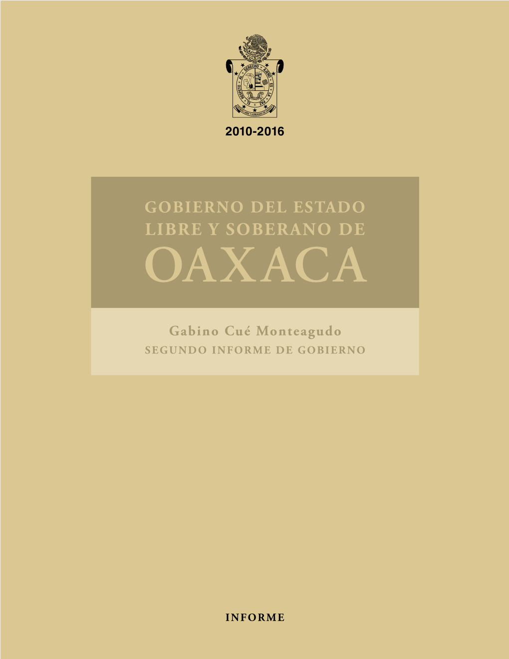 GOBIERNO DEL ESTADO LIBRE Y SOBERANO DE OAXACA Gabino Cué Monteagudo