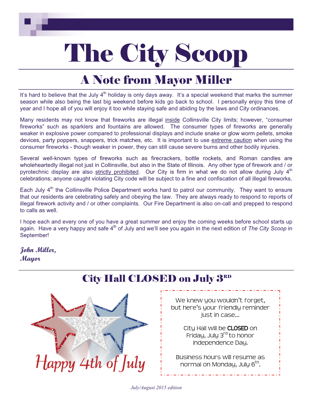 The City Scoop a Note from Mayor Miller It’S Hard to Believe That the July 4Th Holiday Is Only Days Away