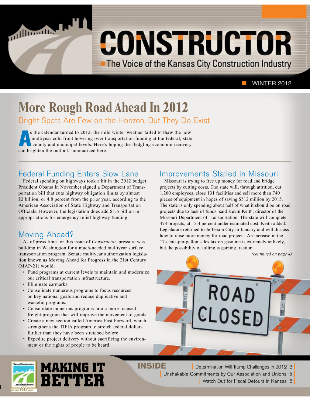 Rough Road Ahead in 2012 Bright Spots Are Few on the Horizon, but They Do Exist