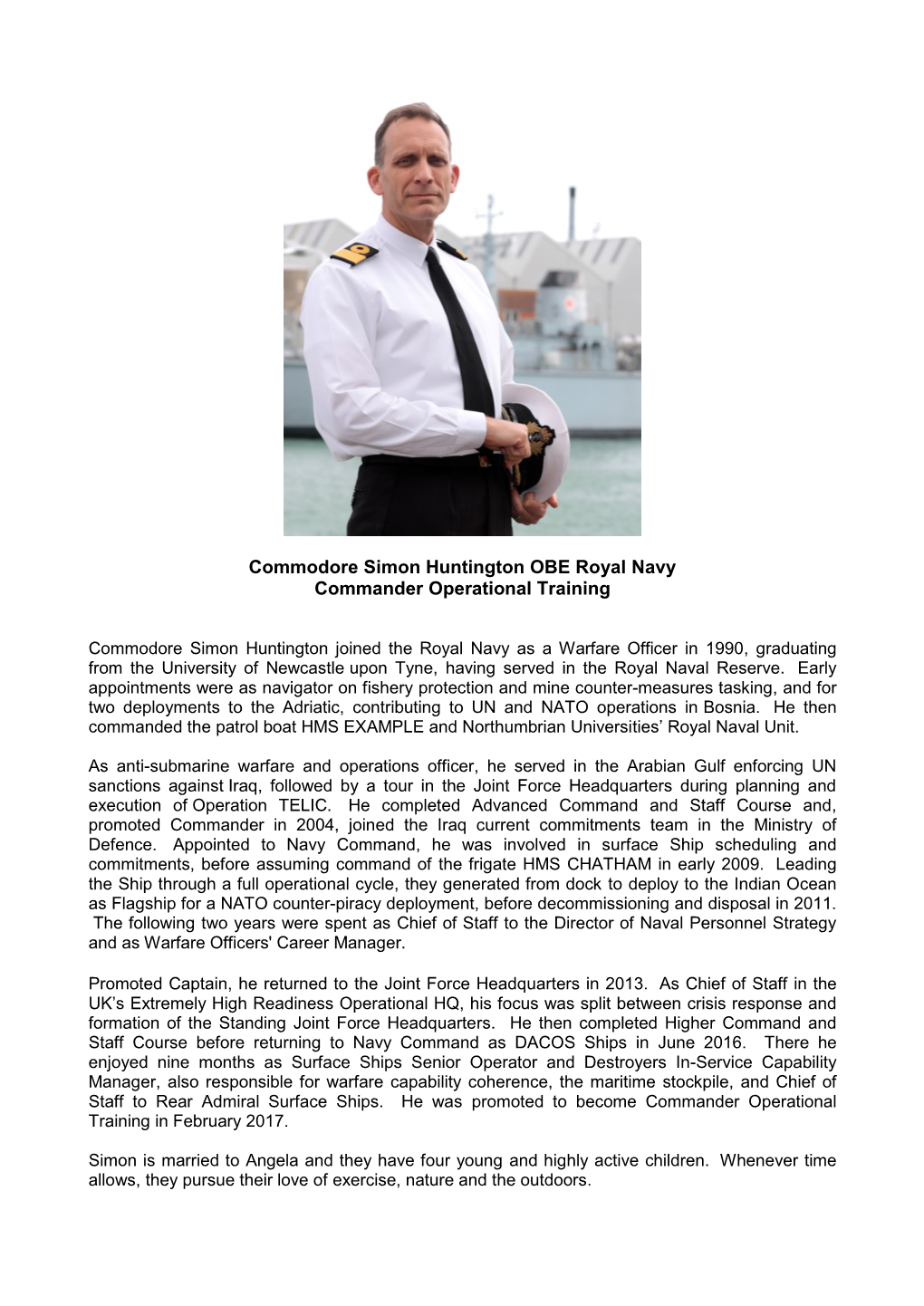 Captain Simon Huntington Joined the Royal Navy As a Warfare Officer In