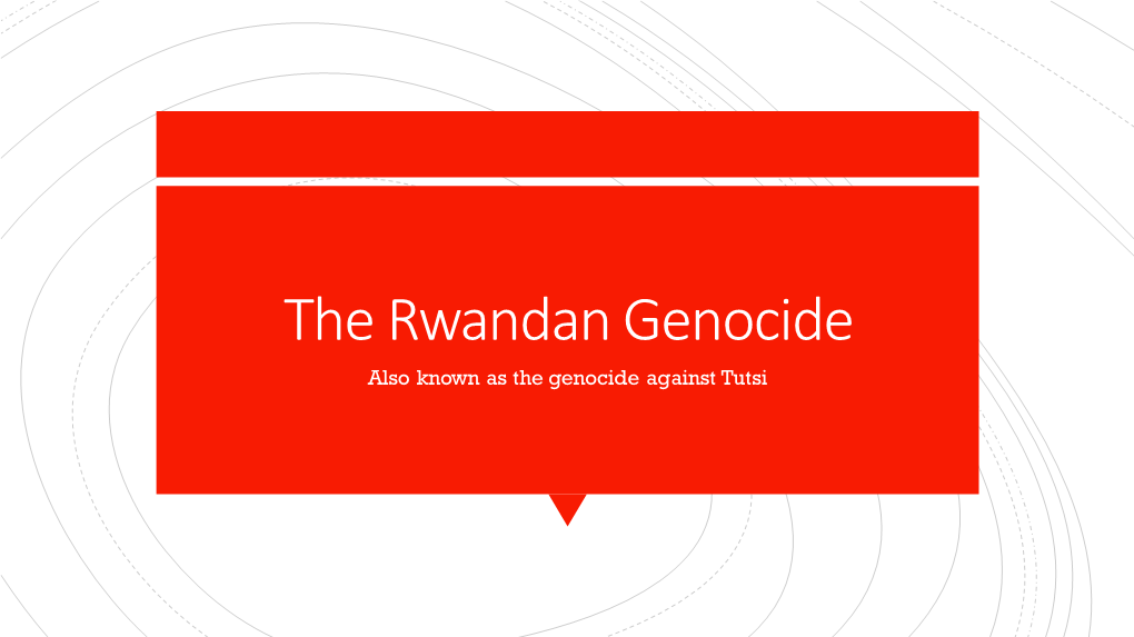 The Rwandan Genocide