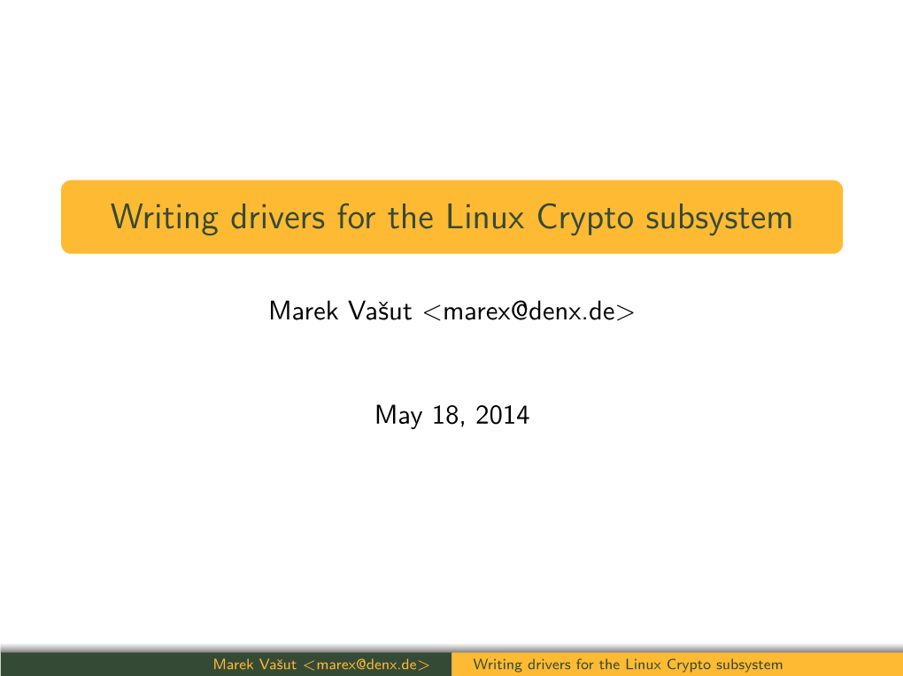 Writing Drivers for the Linux Crypto Subsystem