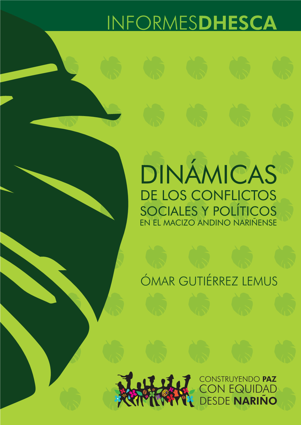 Dinámicas De Los Conflictos Sociales Y Políticos En El Macizo Andino Nariñense