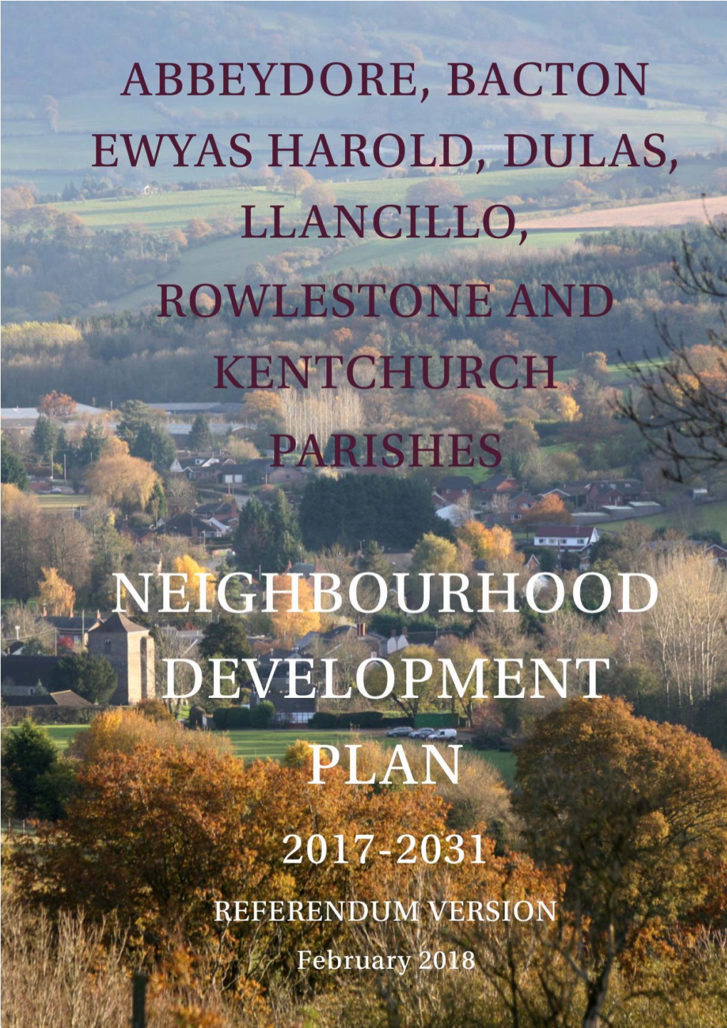 Abbeydore and Bacton, Ewyas Harold Group and Kentchurch Neighbourhood Development Plan Area (Ewyas Harold Group Parish Council Licence Number 100055482)