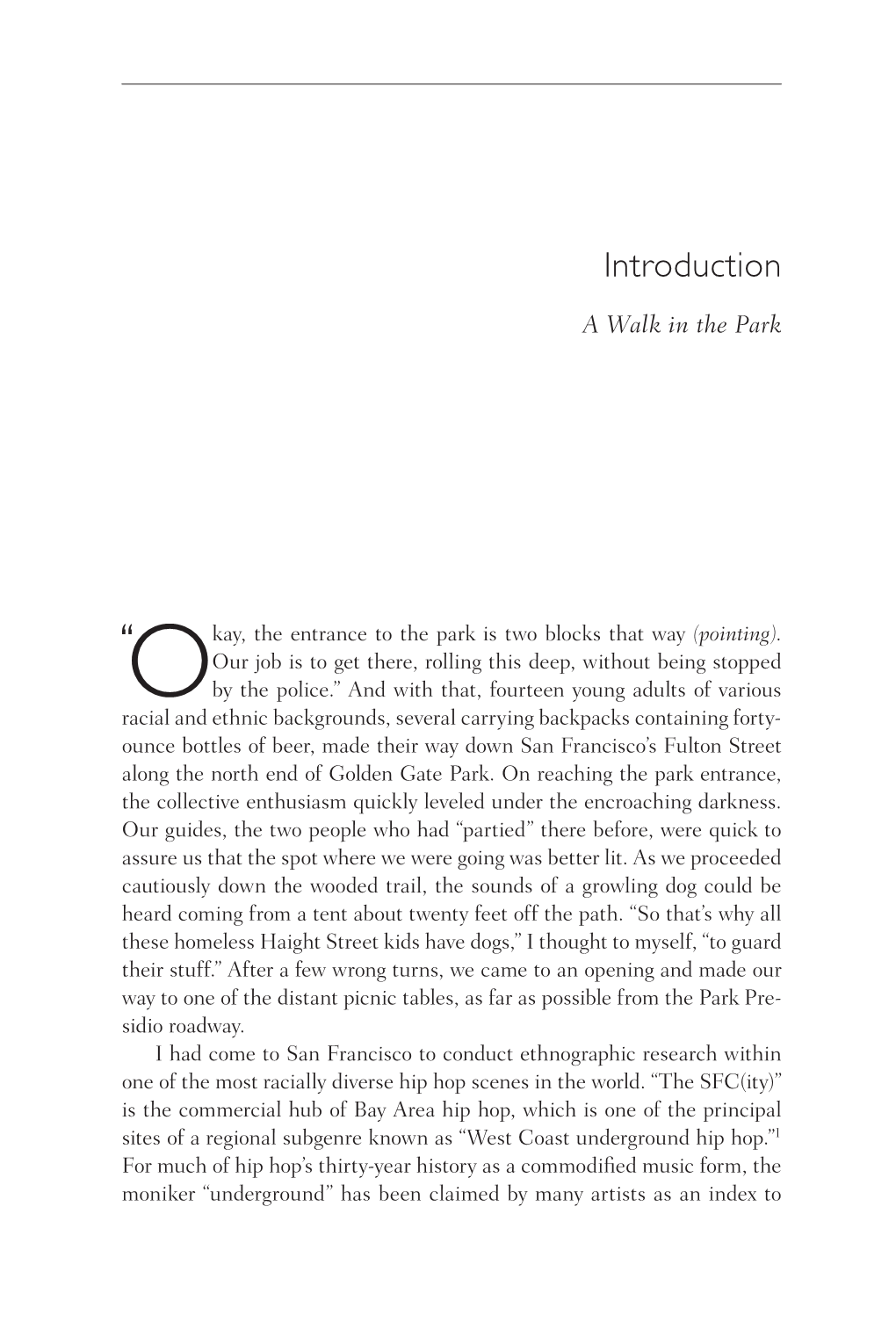 Hip Hop Underground Is an Examination of the Chang- Ing Constructions and Constitutions of Racial Identity Among Young Ameri- Cans