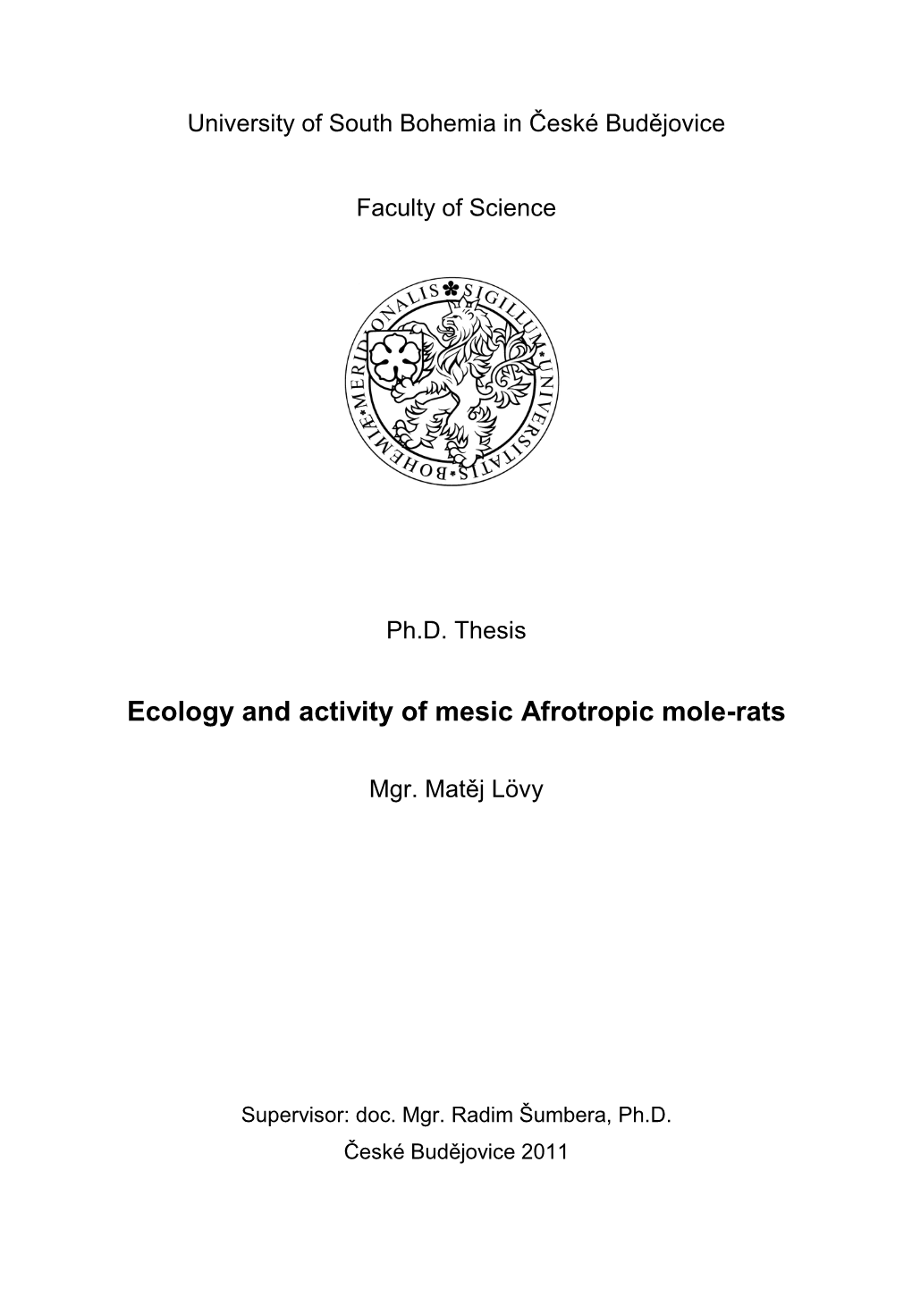 Ecology and Activity of Mesic Afrotropic Mole-Rats