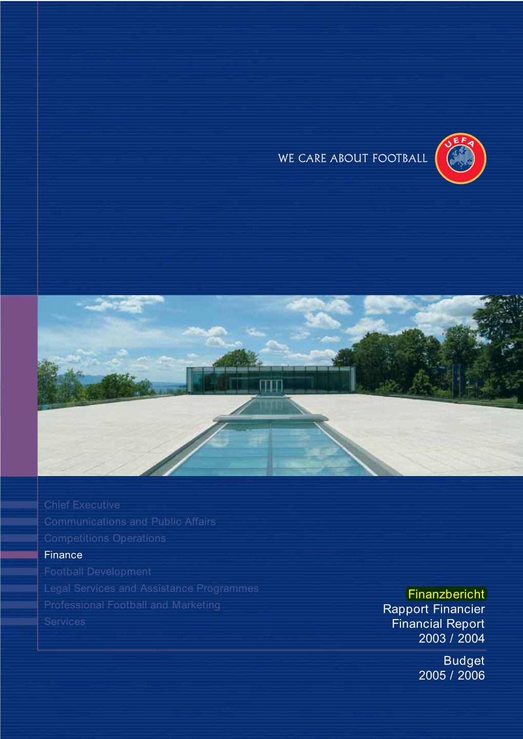 Finanzbericht Rapport Financier Financial Report 2003 / 2004