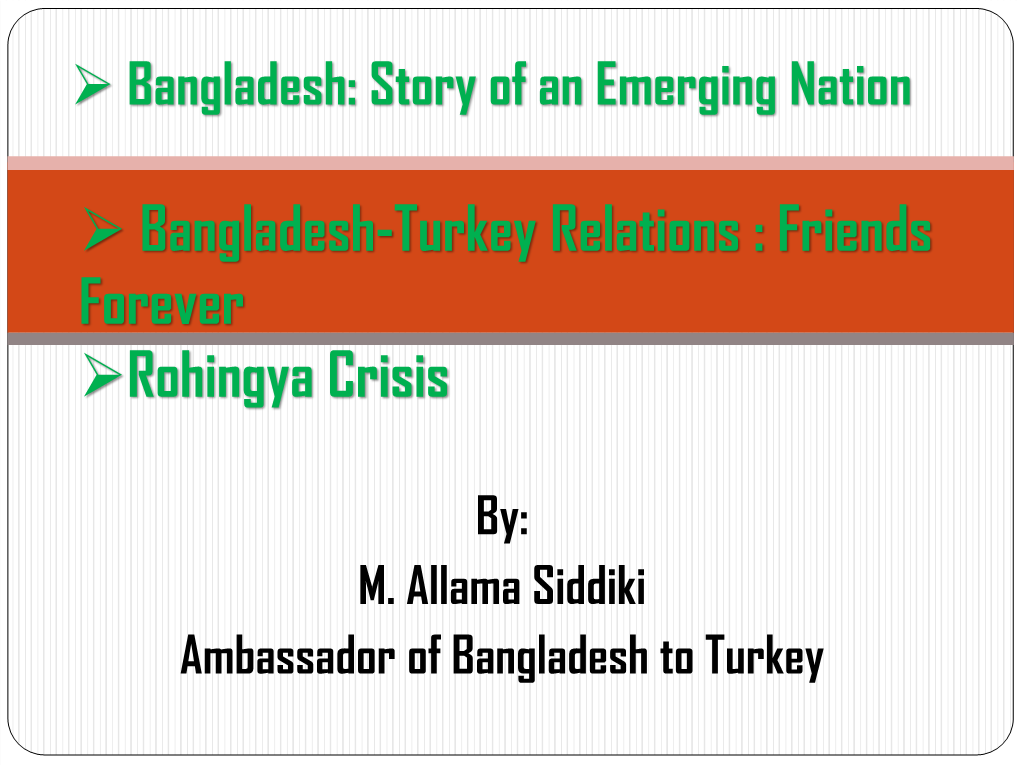 Bangladesh-Turkey Relations : Friends Forever Rohingya Crisis