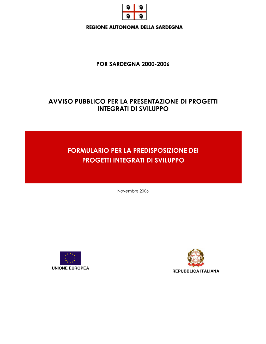 Avviso Pubblico Per La Presentazione Di Progetti Integrati Di Sviluppo