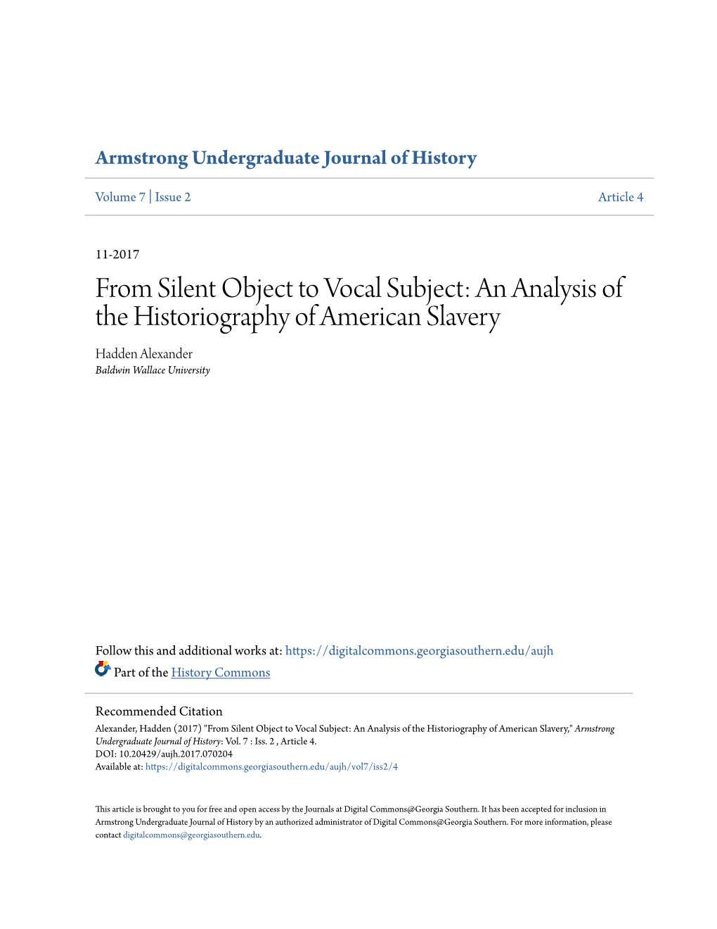 From Silent Object to Vocal Subject: an Analysis of the Historiography of American Slavery Hadden Alexander Baldwin Wallace University