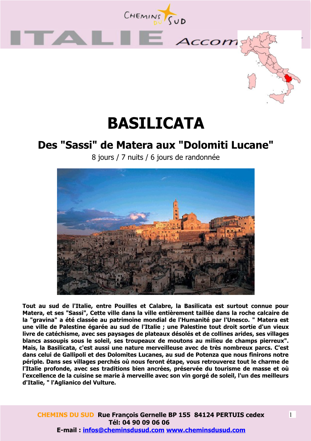 BASILICATA Des "Sassi" De Matera Aux "Dolomiti Lucane" 8 Jours / 7 Nuits / 6 Jours De Randonnée